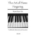 Createspace Independent Publishing Platform The Art of Piano Fingering: Traditional, Advanced, and Innovative: Letter-Size Trim