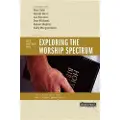 Zondervan Exploring the Worship Spectrum