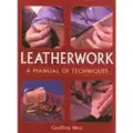 THE CROWOOD PRESS LTD Leatherwork - West, Geoffrey