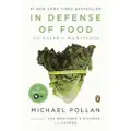 Pollan, Michael In Defense of Food: An Eater's Manifesto