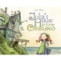 Roaring Brook Press Julia's House for Lost Creatures