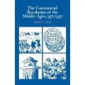 CAMBRIDGE UNIVERSITY PRESS The Commercial Revolution of the Middle Ages, 950–1350