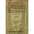 WILLIAM B EERDMANS PUBLISHING CO On Being a Theologian of the Cross