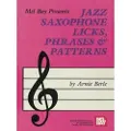 Mel Bay Jazz Saxophone Licks, Phrases and Patterns