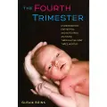 University of California Press The Fourth Trimester
