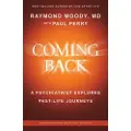 Createspace Independent Publishing Platform Coming Back by Raymond Moody, MD: A Psychiatrist Explores Past-Life Journeys