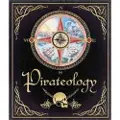 Candlewick Press Pirateology: The Pirate Hunter's Companion