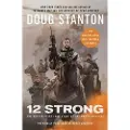 Scribner Book Company 12 Strong: The Declassified True Story of the Horse Soldiers