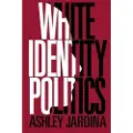 CAMBRIDGE UNIVERSITY PRESS White Identity Politics