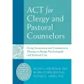 New Harbinger Publications ACT for Clergy and Pastoral Counselors
