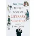 Oxford University Press The New Oxford Book of Literary Anecdotes