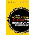 Oxford University Press How Population Change Will Transform Our World