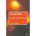 BLOOMSBURY Relativism: A Guide for the Perplexed