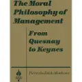 Taylor & Francis Ltd The Moral Philosophy of Management: From Quesnay to Keynes