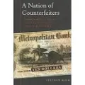 Harvard University Press A Nation of Counterfeiters