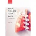 Oxford University Press Medical Ventilator System Basics: A Clinical Guide