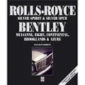 DAVID & CHARLES Rolls-Royce Silver Spirit & Silver Spur, Bentley Mulsanne, Eight, Continental, Brooklands & Azure