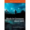 CAMBRIDGE UNIVERSITY PRESS Music in Germany since 1968