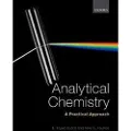 Oxford University Press Analytical Chemistry: A Practical Approach