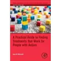 ELSEVIER SCIENCE PUBLISHING CO INC A Practical Guide to Finding Treatments That Work for People with Autism