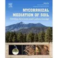 ELSEVIER SCIENCE PUBLISHING CO INC Mycorrhizal Mediation of Soil