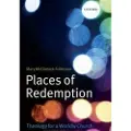 Oxford University Press Places of Redemption