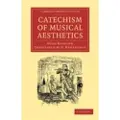 CAMBRIDGE UNIVERSITY PRESS Catechism of Musical Aesthetics