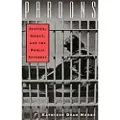 Oxford University Press Pardons: Justice, Mercy, and the Public Interest