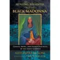 Inner Traditions Healing Journeys With the Black Madonna