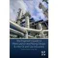 Elsevier The Engineer's Guide to Plant Layout and Piping Design for the Oil and Gas Industries
