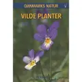 Gyldendal DANMARKS NATUR Vilde planter | Dorte Rhode Nissen | Språk: Dansk