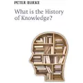 Wiley What is the History of Knowledge?