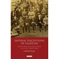 BLOOMSBURY Imperial Perceptions of Palestine