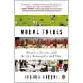 Penguin Random House Moral Tribes: Emotion, Reason, and the Gap Between Us and Them