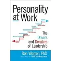 McGraw-Hill Education Personality at Work: The Drivers and Derailers of Leadership