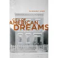 THE UNIVERSITY OF CHICAGO PRESS City of American Dreams