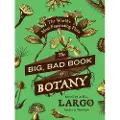 HarperCollins The Big, Bad Book of Botany