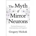 W. W. Norton & Company The Myth of Mirror Neurons