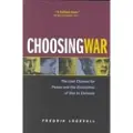 University of California Press Choosing War