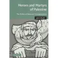CAMBRIDGE UNIVERSITY PRESS Heroes and Martyrs of Palestine