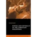 CAMBRIDGE UNIVERSITY PRESS Power and Intimacy in the Christian Philippines