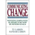 McGraw-Hill Education Communicating Change: Winning Employee Support for New Business Goals