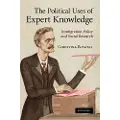 CAMBRIDGE UNIVERSITY PRESS The Political Uses of Expert Knowledge