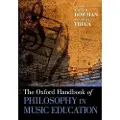 Oxford University Press The Oxford Handbook of Philosophy in Music Education