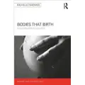 Taylor & Francis Ltd Bodies that Birth