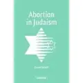 CAMBRIDGE UNIVERSITY PRESS Abortion in Judaism