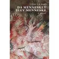 CSBOOKS Da mennesket blev menneske | Peter K. A. Jensen | Språk: Dansk