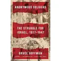 Knopf Doubleday Publishing Group Anonymous Soldiers: The Struggle for Israel, 1917-1947