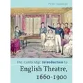 CAMBRIDGE UNIVERSITY PRESS The Cambridge Introduction to English Theatre, 1660-1900