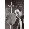 Princeton University Press The Life of Isamu Noguchi